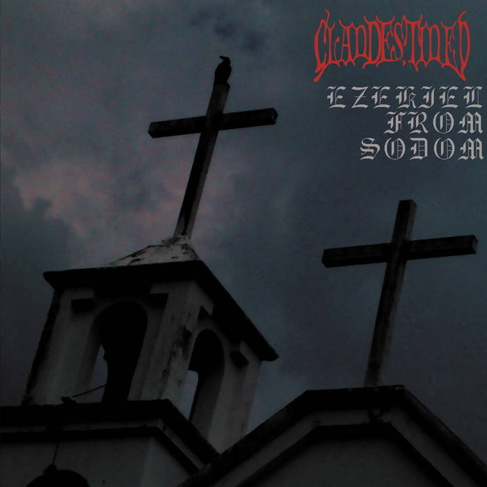 Clandestined - Ezekiel from Sodom (2017) Album Info