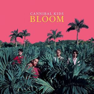 Cannibal Kids  Bloom (2017) Album Info