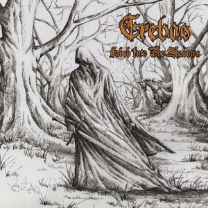 Erebos  Faded Into The Shadows (2017) Album Info