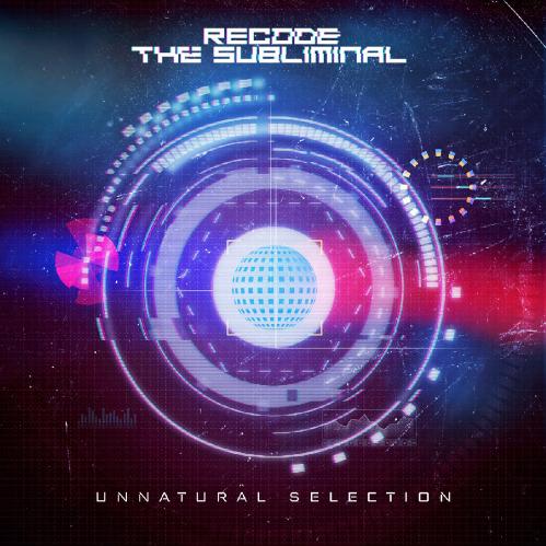 Recode The Subliminal - Unnatural Selection (Single) (2017)