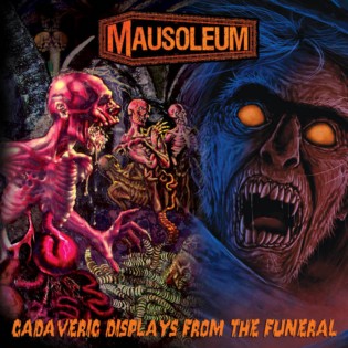 Mausoleum - Cadaveric Displays from the Funeral (2017) Album Info