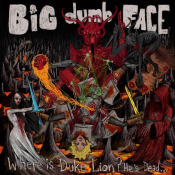 Big Dumb Face - Where is Duke Lion? He's Dead... (2017) Album Info