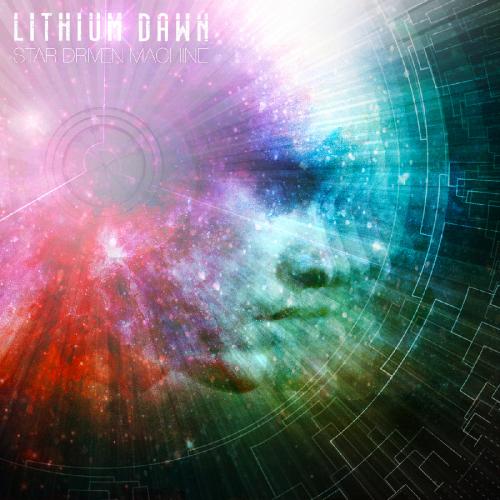 Lithium Dawn - Star Driven Machine (Single) (2017)