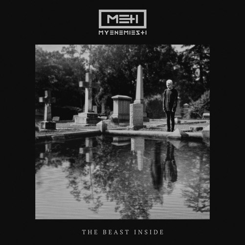 My Enemies & I - The Beast Inside (2017) Album Info