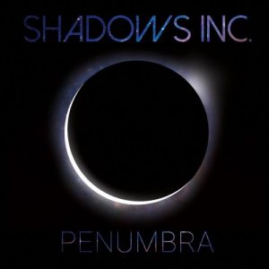 Shadows Inc.  Penumbra (2017) Album Info