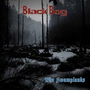 Black Bog  The Swamplands (2017)