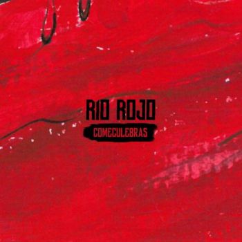 Comeculebras - Rio Rojo (2017) Album Info