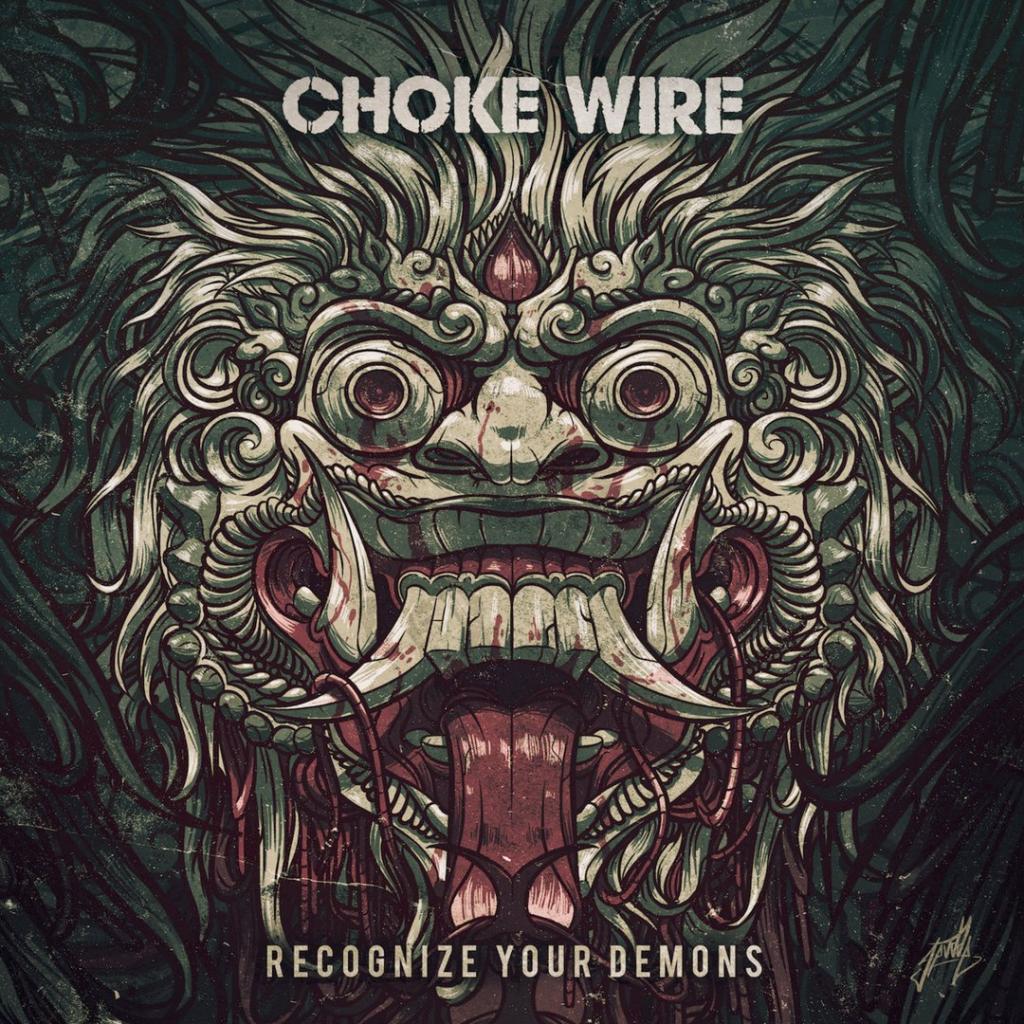 Choke Wire - Recognize Your Demons (2017) Album Info