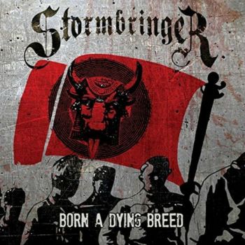 Stormbringer - Born A Dying Breed (2017) Album Info