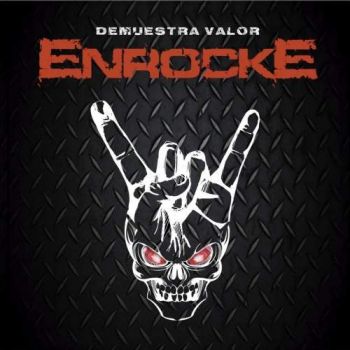 Enrocke - Demuestra Valor (2017) Album Info