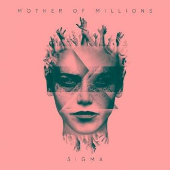 Mother of Millions - Sigma (2017) Album Info