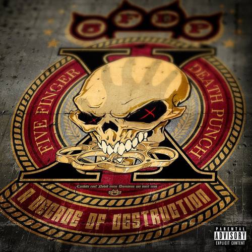 Five Finger Death Punch - A Decade Of Destruction (2017)