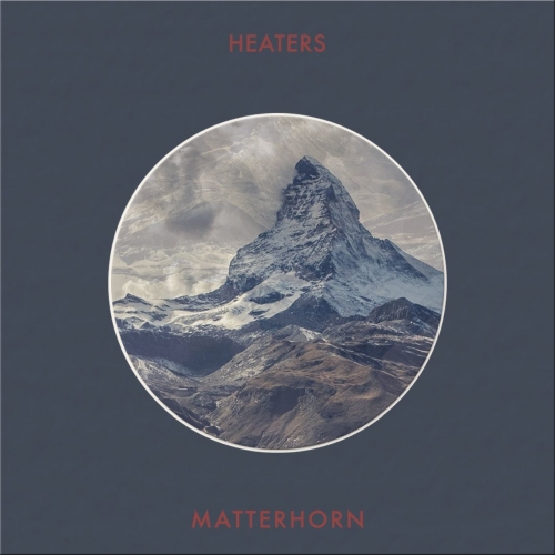 Heaters - Matterhorn (2017)