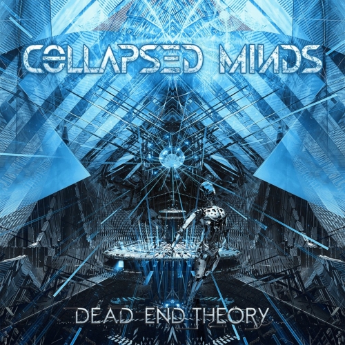 Collapsed Minds - Dead End Theory (2017) Album Info