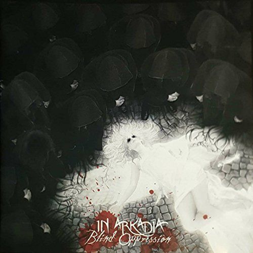 In Arkadia Origins - Blind Oppression (2017) Album Info
