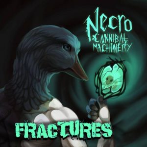 Necro-Cannibal Machinery  Fractures (2017)
