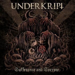 Underkript  Sufferance and Sorrow (Deluxe Edition) (2017)