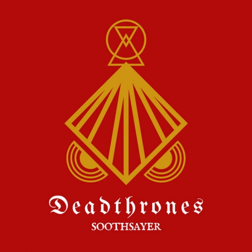 Deadthrones - Soothsayer (2017) Album Info