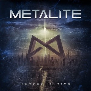 Metalite - Heroes In Time (2017) Album Info