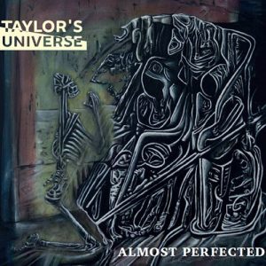 Taylor’s Universe – Almost Perfected (2017)