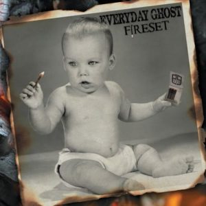 Everyday Ghost  Fireset (2017) Album Info