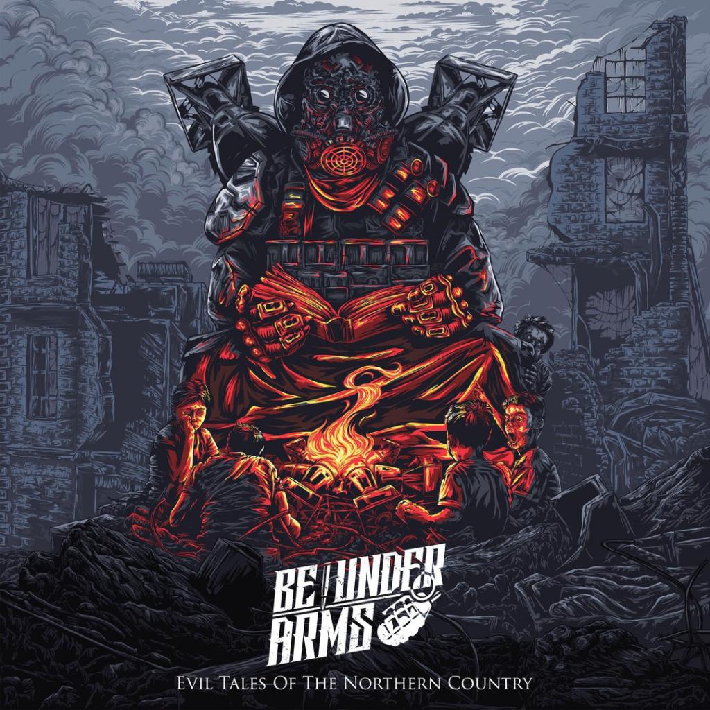 Be Under Arms - Evil Tales Of The Northern Country (2017) Album Info
