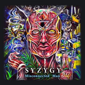Syzygy  Misconnected Man (2017) Album Info