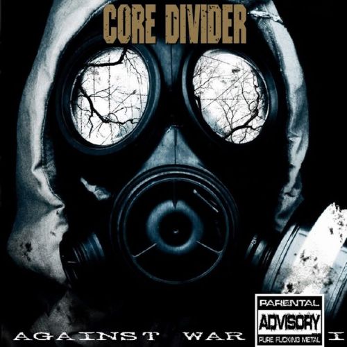 Core Divider - Against War I (2017) Album Info