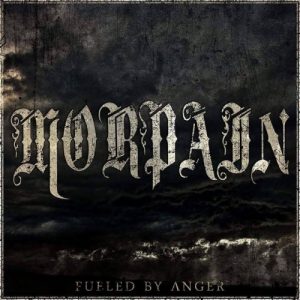 Morpain  Fueled by Anger (2017)