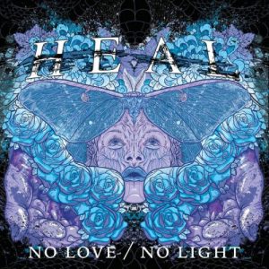 Heal.  No Love / No Light (2017) Album Info