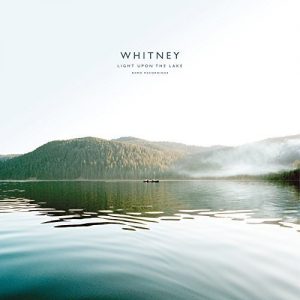 Whitney  Light Upon the Lake: Demo Recordings (2017) Album Info