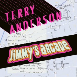 Terry Anderson  Jimmys Arcade (2017) Album Info