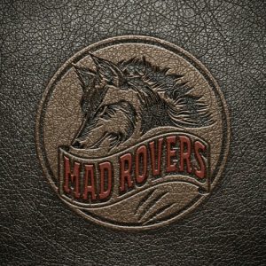 Mad Rovers  Mad Rovers (2017)