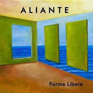 Aliante  Forme Libere (2017) Album Info