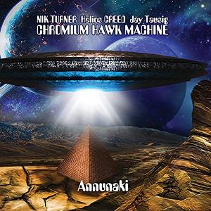 Chromium Hawk Machine  Annunaki (2017) Album Info