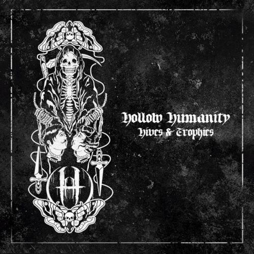 Hollow Humanity - Hives & Trophies (2017) Album Info