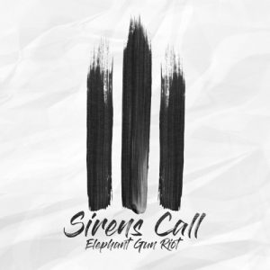 Elephant Gun Riot  Sirens Call (EP) (2017) Album Info