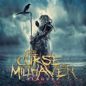 The Curse Of Millhaven - Plagues [EP] (2017)