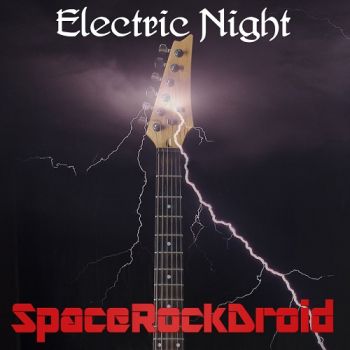 SpaceRockDroid - Electric Night (2017)