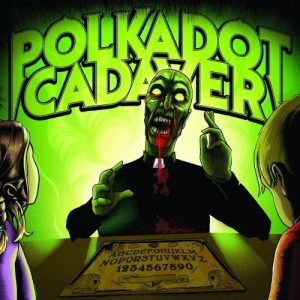 Polkadot Cadaver  Get Possessed (2017)