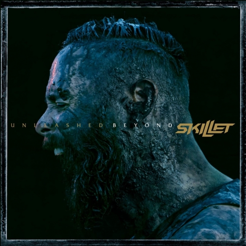 Skillet - Unleashed Beyond (Special Edition) (2017) Album Info