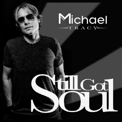 Michael Tracy - Still Got Soul (2017)
