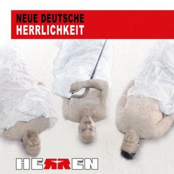 Herren - Neue Deutsche Herrlichkeit (2017) Album Info