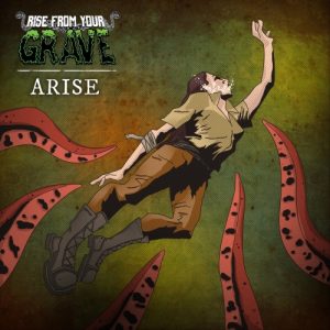 Rise from Your Grave  Arise (2017) Album Info