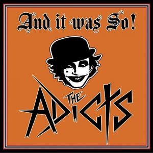 The Adicts  And It Was So! (2017) Album Info