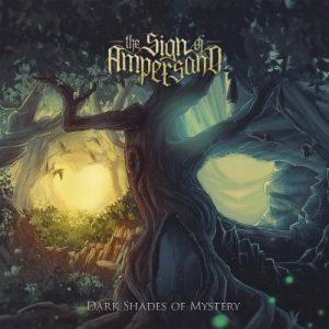 The Sign Of AmpersanD  Dark Shades Of Mystery (2017) Album Info