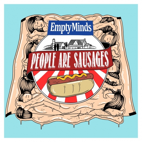 Empty Minds - People Are Sausages (2017) Album Info
