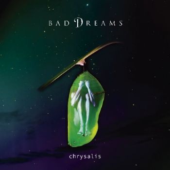 Bad Dreams - Chrysalis (2017) Album Info