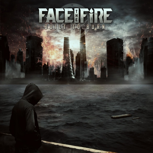 Face the Fire - Built to Burn (2017)