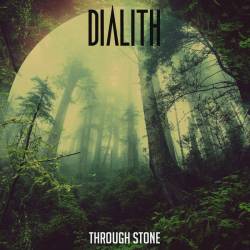 Dialith  Through Stone (EP) (2017)